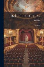 Inès De Castro, af La Motte