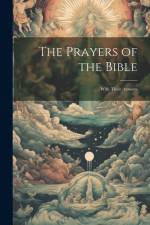 The Prayers of the Bible af Anonymous