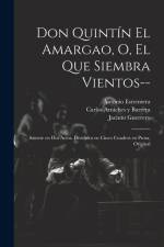 Don Quintín el Amargao, o, El que siembra vientos-- af Jacinto Guerrero