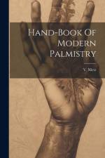 Hand-book Of Modern Palmistry af V Metz (De)