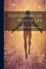 Footsteps in the Path of Life