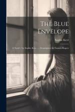 The Blue Envelope af Sophie Kerr
