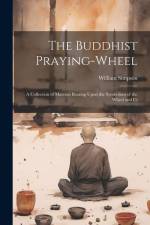 The Buddhist Praying-wheel af Simpson William