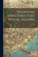 Telephone Directory, Fort Wayne, Indiana af Anonymous