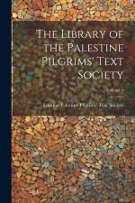 The Library of the Palestine Pilgrims' Text Society; Volume 5