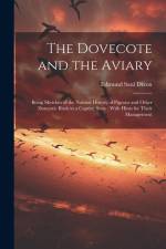 The Dovecote and the Aviary af Edmund Saul Dixon