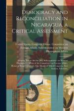 Democracy and Reconciliation in Nicaragua, a Critical Assessment