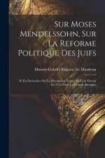 Sur Moses Mendelssohn, Sur La Reforme Politique Des Juifs af Honore-Gabriel Riquetti De Mirabeau