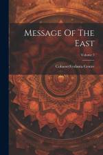 Message Of The East; Volume 7