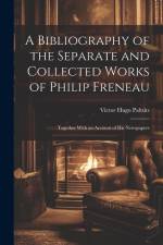 A Bibliography of the Separate and Collected Works of Philip Freneau af Victor Hugo Paltsits