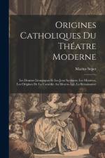Origines catholiques du théatre moderne af Marius Sepet