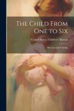 The Child From one to Six