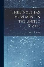 The Single Tax Movement in the United States af Young Arthur N (Arthur Nichols)