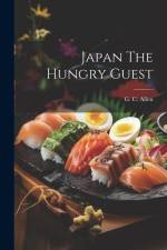 Japan The Hungry Guest af G C Allen