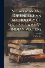 Indian Masters Of EnglishAn Anthology Of English Prose By Indian Writers af E E Speight
