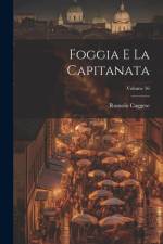 Foggia e la Capitanata; Volume 56 af Romolo Caggese
