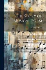 The Story of Musical Form af Clarence Lucas