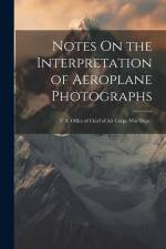Notes On the Interpretation of Aeroplane Photographs af Anonymous
