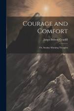 Courage and Comfort af James Britton Cranfill