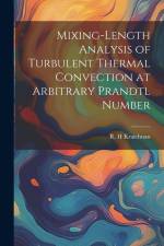 Mixing-length Analysis of Turbulent Thermal Convection at Arbitrary Prandtl Number af R H Kraichnan