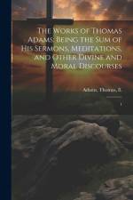 The Works of Thomas Adams af Thomas Adams