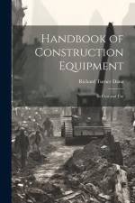 Handbook of Construction Equipment af Richard Turner Dana