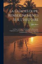 La Guadeloupe; Renseignements Sur L'histoire af Jules Ballet
