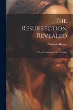 The Resurrection Revealed af Nathaniel Homes