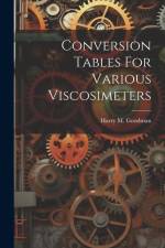 Conversion Tables For Various Viscosimeters af Harry M Goodman
