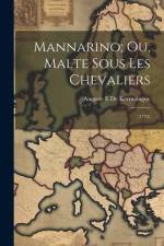Mannarino; Ou, Malte Sous Les Chevaliers af Auguste E De Kermainguy