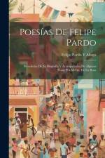 Poesías De Felipe Pardo af Felipe Pardo y Aliaga