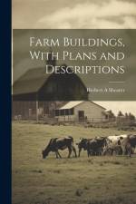 Farm Buildings, With Plans and Descriptions af Herbert A Shearer