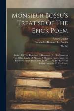 Monsieur Bossu's Treatise Of The Epick Poem af Rene Le Bossu