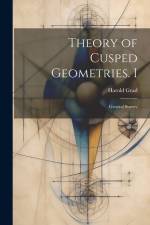 Theory of Cusped Geometries. I af Harold Grad