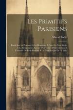 Les Primitifs Parisiens af Marcel Poete