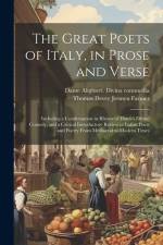 The Great Poets of Italy, in Prose and Verse; Including a Condensation in Rhyme of Dante's Divine Comedy, and a Critical Introductory Review of Italian Poets and Poetry From Mediaeval to Modern Times af Thomas Devey Jermyn Farmer