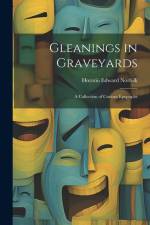 Gleanings in Graveyards af Horatio Edward Norfolk