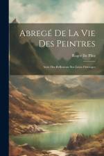 Abregé De La Vie Des Peintres af Roger de Piles