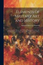Elements of Military Art and History af Edouard Barre La Duparcq