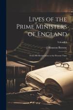 Lives of the Prime Ministers of England af J Houston Browne
