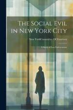 The Social Evil in New York City