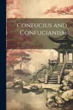 Confucius and Confucianism af Anonymous