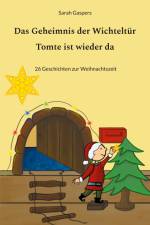 Das Geheimnis der Wichteltür - Tomte ist wieder da af Sarah Gaspers