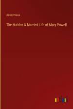 The Maiden & Married Life of Mary Powell af Anonymous