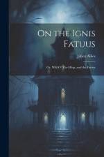 On the Ignis Fatuus af Jabez Allies