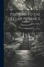 Pilgrims to the Isles of Penance af Talbot Clifton