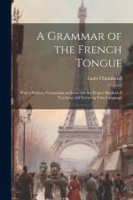 A Grammar of the French Tongue af Louis Chambaud