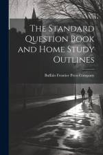 The Standard Question Book and Home Study Outlines