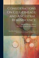 Considerations On Cell-Lineage and Ancestral Reminiscence af Edmund Beecher Wilson