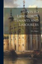 Hints to Landlords, Tenants and Labourers af S G Finney